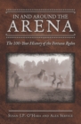 Image for In and Around the Arena: The 100-Year History of the Fortuna Rodeo
