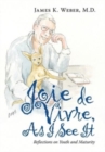 Image for Joie De Vivre, as I See It : Reflections on Youth and Maturity