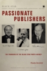 Image for Passionate Publishers: The Founders of the Black Star Photo Agency