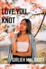 Image for Love You, Knot