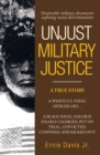 Image for Unjust Military Justice: Despicable Military Documents Exposing Racial Discrimination