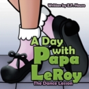 Image for A Day With Papa Leroy: The Dance Lesson