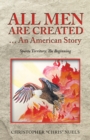 Image for All Men Are Created ... An American Story : Sparta Territory: The Beginning