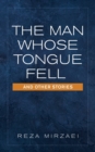 Image for The Man Whose Tongue Fell and Other Stories