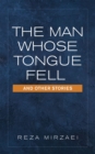 Image for Man Whose Tongue Fell and Other Stories