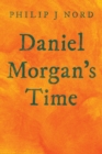 Image for Daniel Morgan&#39;s Time