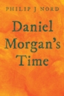 Image for Daniel Morgan&#39;s Time
