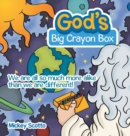 Image for God&#39;s Big Crayon Box