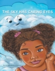 Image for The Sky Has Caring Eyes