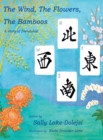 Image for The Wind, the Flowers, the Bamboos : A Story of Friendship