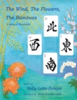 Image for Wind, the Flowers, the Bamboos: A Story of Friendship