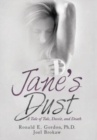 Image for Jane&#39;s Dust : A Tale of Talc, Deceit, and Death