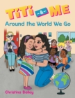 Image for Titi &amp; Me: Around the World We Go