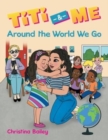 Image for Titi &amp; Me : Around the World We Go