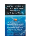 Image for Local Lives in a Global Pandemic : Stories from North Central Florida
