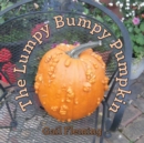 Image for The Lumpy Bumpy Pumpkin
