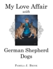 Image for My Love Affair With German Shepherd Dogs