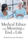 Image for Medical Ethics and Meaning at End of Life