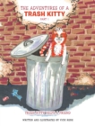 Image for Adventures of a Trash Kitty: Trash Kitty Helps a Friend Part 1