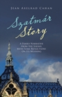 Image for Szatmar Story: A Family Narrative from the Shoah, With Some Reflections on Its Meaning
