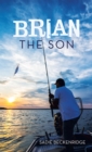 Image for Brian: The Son