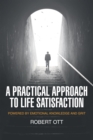 Image for Practical Approach to Life Satisfaction: Powered by Emotional Knowledge and Grit