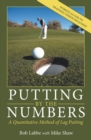 Image for Putting by the Numbers: A Quantitative Method of Lag Putting