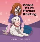 Image for Gracie and the Perfect Painting