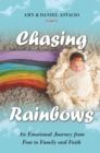 Image for Chasing Rainbows: An Emotional Journey from Fear to Family and Faith