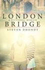 Image for London Bridge: A Fictional Memoir