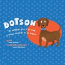 Image for Dotson the Dachshund Goes to the Park