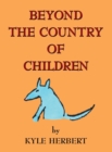 Image for Beyond the Country of Children