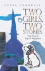 Image for Two Girls, Two Stories: Polly Pierce &amp; Rogo the Magnificent