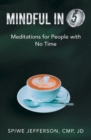 Image for Mindful in 5: Meditations for People with No Time