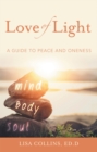 Image for Love of Light: A Guide to Peace and Oneness