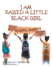 Image for I Am Raised a Little Black Girl