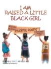 Image for I Am Raised a Little Black Girl