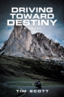 Image for Driving Toward Destiny: A Novel