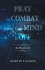 Image for Pray in Combat When Your Mind Is Off