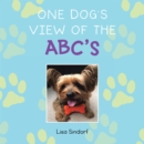 Image for One Dog&#39;s View Of The Abc&#39;s