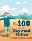 Image for The 100 Patches of Hayward Stilton