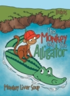 Image for The Monkey And The Alligator : Monkey Liver Soup