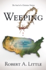 Image for Weeping: The Soul of a Christian Nation