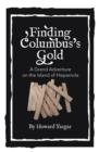 Image for Finding Columbus&#39;s Gold: A Grand Adventure on the Island of Hispaniola