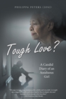 Image for Tough Love?: A Candid Diary of an Assiduous Girl