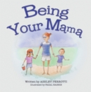 Image for Being Your Mama