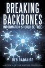 Image for Breaking Backbones: Information Should Be Free: Book II of the Hacker Trilogy