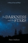 Image for The Darkness and the Stars : A Story of Loss and Hope