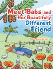 Image for Meet Babs and Her Beautifully Different Friend