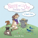 Image for Nanny and Lil One Friendship Team: A Parent&#39;s Dream